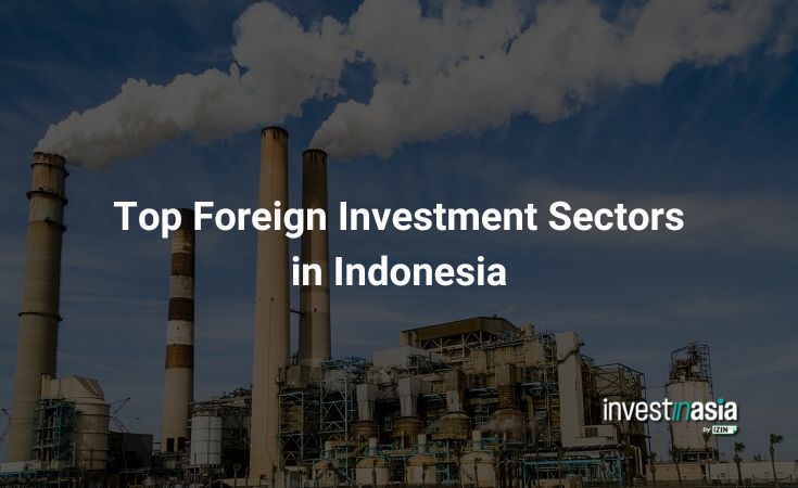 Top Foreign Investment Sectors in Indonesia