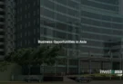 Business Opportunities in Asia: Where to Invest in 2026