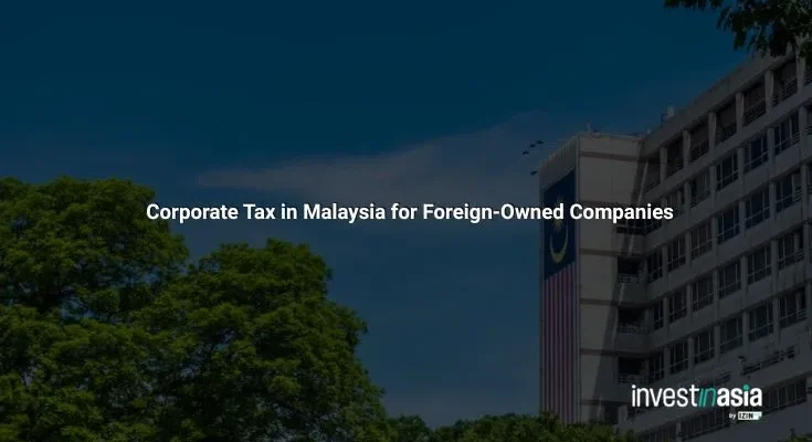 Corporate Tax in Malaysia for Foreign-Owned Companies: The 2026 Guide