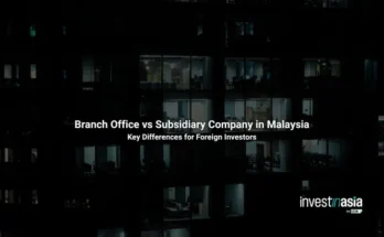 Branch Office vs Subsidiary Company in Malaysia: Key Differences for Foreign Investors
