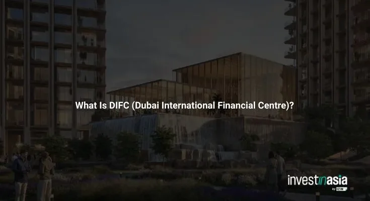 What Is DIFC (Dubai International Financial Centre)?