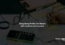Hong Kong Profits Tax Return: BIR51 Deadlines and Documents