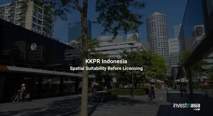 What Is KKPR in Indonesia? Spatial Suitability Before Business Licensing