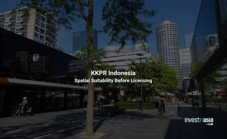 What Is KKPR in Indonesia? Spatial Suitability Before Business Licensing