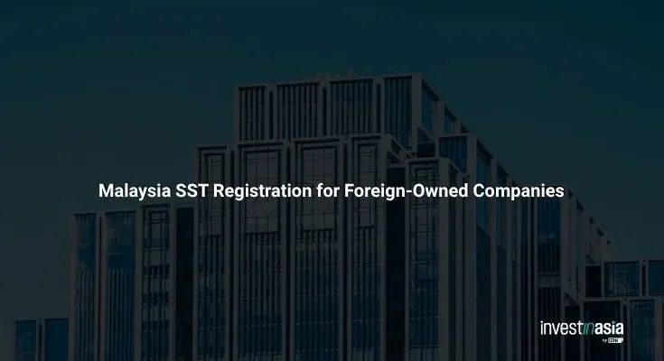 Malaysia SST Registration for Foreign-Owned Companies