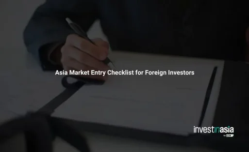 Asia Market Entry Checklist for Foreign Investors