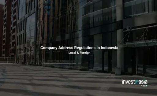 Complete Guide to Company Address Regulations in Indonesia (Local & Foreign)