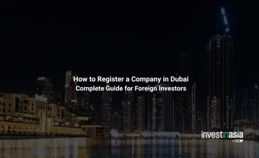 How to Register a Company in Dubai: Complete Guide for Foreign Investors (2026)