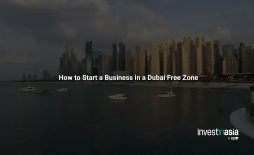 How to Start a Business in a Dubai Free Zone: A Complete Guide