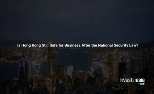 Is Hong Kong Still Safe for Business After the National Security Law?
