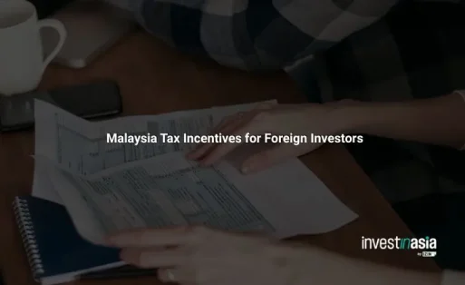 Malaysia Tax Incentives for Foreign Investors: What's Available in 2026