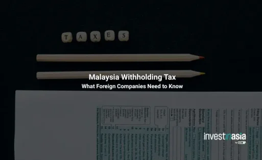 Malaysia Withholding Tax 2026: What Foreign Companies Need to Know