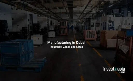 Manufacturing in Dubai: Industries, Zones and Setup